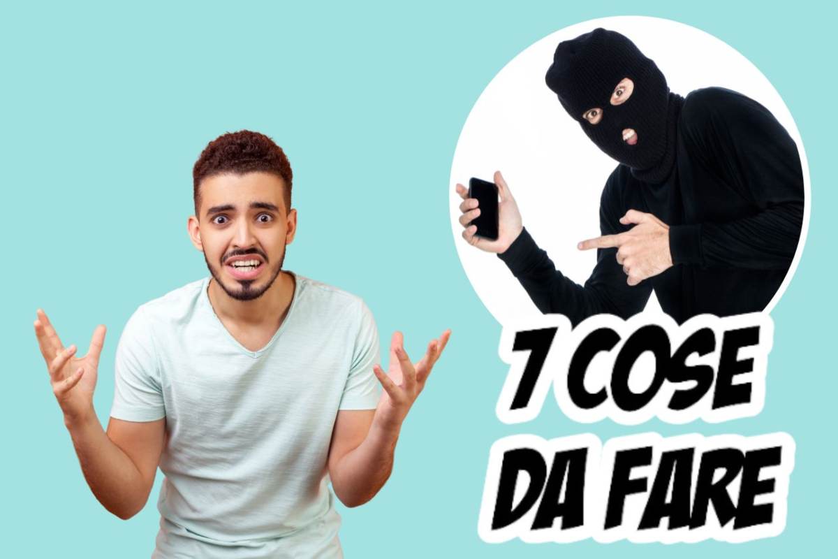Furto smartphone le 7 cose da fare subito