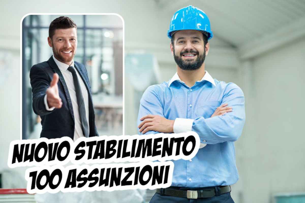 100 assunzioni per apertura di un nuovo stabilimento