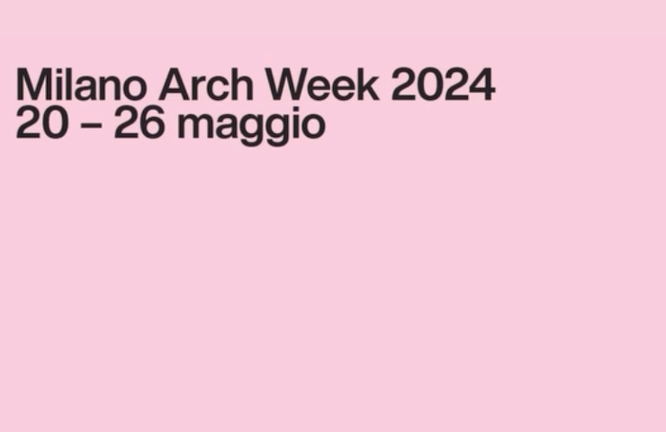 Milano Arch Week nel mese di maggio 2024 